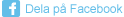 Dela p� Facebook